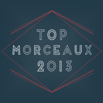 Top 2013, Morceaux